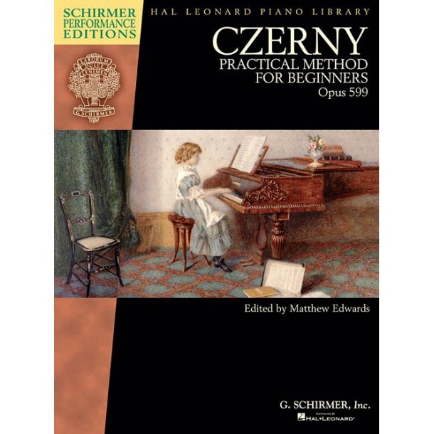 Czerny: Practical Method For Beginners, Op. 599 (Schirmer Performance Editions)