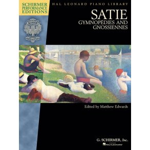Satie: Gymnopdies And Gnossiennes (Schirmer Performance Editions)