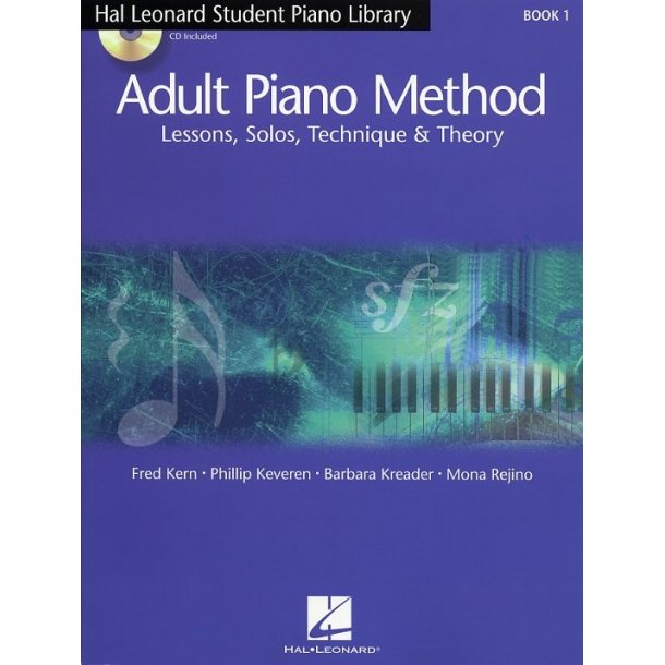 Hal Leonard Adult Piano Method: Book 1 - Lessons, Solos, Technique &amp; Theory