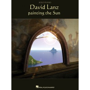 David Lanz: Painting The Sun