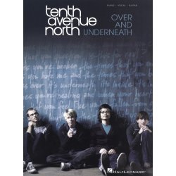 Tenth Avenue North: Over And Underneath