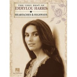 Emmylou Harris: The Very Best - Heartaches &amp; Highways