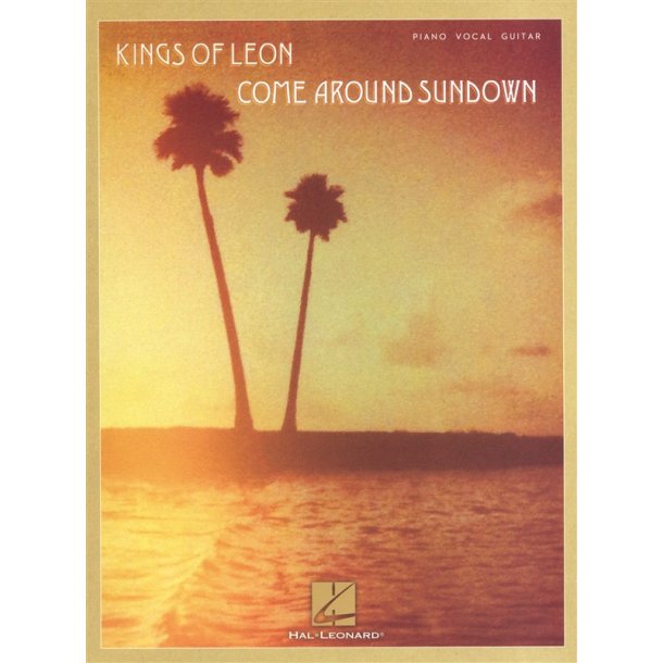 Kings Of Leon: Come Around Sundown