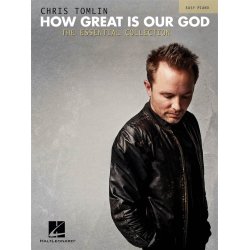 Chris Tomlin: How Great Is Our God - The Essential Collection (Easy Piano)