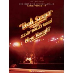 Bob Seger & The Silver Bullet Band: Nine Tonight