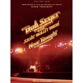 Bob Seger & The Silver Bullet Band: Nine Tonight