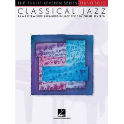 Phillip Keveren: Classical Jazz - 15 Masterworks in Jazz Style