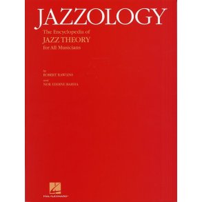 Jazzology: The Encyclopedia Of Jazz Theory For All Musicians