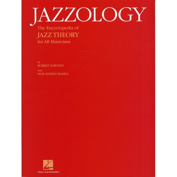 Jazzology: The Encyclopedia Of Jazz Theory For All Musicians