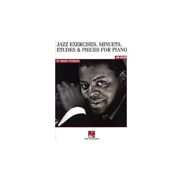 Oscar Peterson: Jazz Exercises, Minuets, Etudes And Pieces For Piano - 2nd Edition