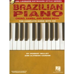 Hal Leonard Keyboard Style Series: Brazilian Piano - Chro, Samba And Bossa Nova