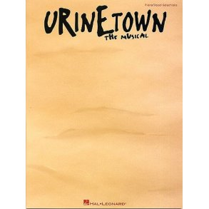 Mark Hollman: Urinetown - Vocal Selections