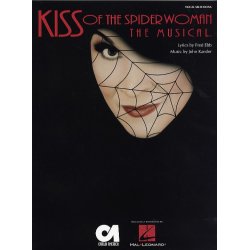 John Kander: Kiss Of The Spider Woman - The Musical (Vocal Selections)