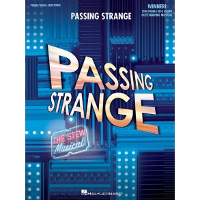 Passing Strange: The Stew Musical - Vocal Selections