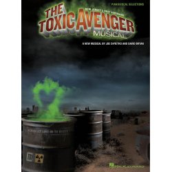 David Bryan/Joe DiPietro: The Toxic Avenger - Piano/Vocal Selections