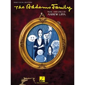 Andrew Lippa: The Addams Family - Piano/Vocal Selections