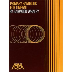 Garwood Whaley: Primary Handbook For Timpani