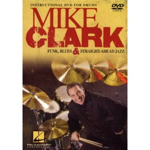 Mike Clark: Funk, Blues And Straight-Ahead Jazz