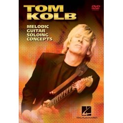 Tom Kolb: Melodic Lead Guitar (DVD)