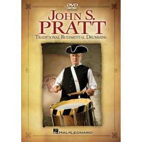 John S. Pratt: Traditional Rudimental Drumming