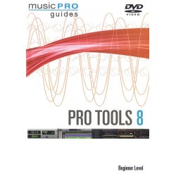 Music Pro Guide: Pro Tools 8 - Beginner Level