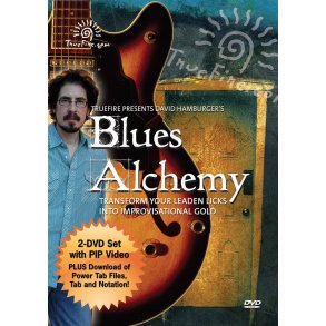 David Hamburger: Blues Alchemy - Transform You Leaden Licks Into Improvisational Gold