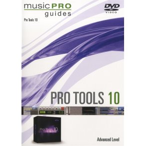 Music Pro Guide: Pro Tools 10 DVD - Advanced
