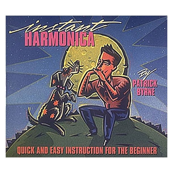 Instant Harmonica: Quick And Easy Instruction For The Beginner