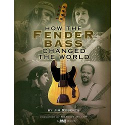 Jim Roberts: How The Fender Bass Changed The World