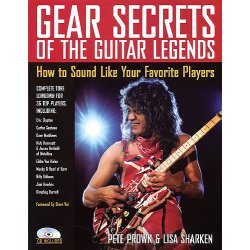 Gear Secrets of the Guitar Legends
