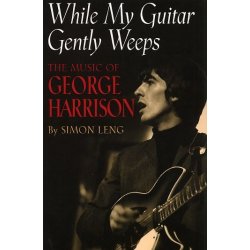 While My Guitar Gently Weeps - The Music Of George Harrison