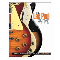 Tony Bacon: The Les Paul Guitar Book