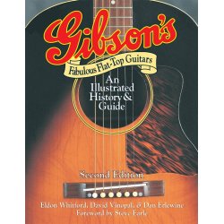 Dan Erlewine/David Vinopal/Eldon Whitford: Gibson's Fabulous Flat-Top Guitars - Second Edition