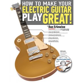 ERLEWINE DAN HOW TO MAKE YOUR ELECTRIC GUITAR PLAY GREAT 2ND ED BK/DVD