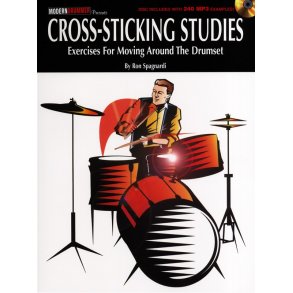 Ron Spagnardi: Cross-Sticking Studies - Exercises For Moving Around The Drumset