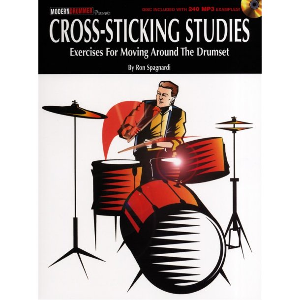 Ron Spagnardi: Cross-Sticking Studies - Exercises For Moving Around The Drumset