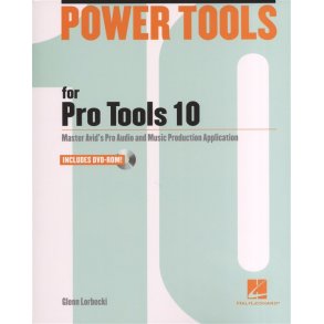 Glenn Lorbecki: Power Tools for Pro Tools 10