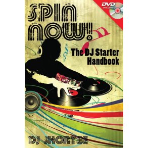 DJ SHORTEE SPIN NOW DJ STARTER HANDBOOK BK/DVD