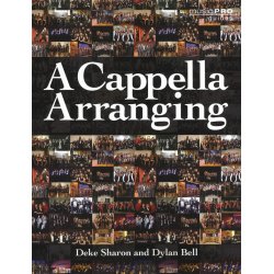 Deke Sharon/Dylan Bell: A Cappella Arranging