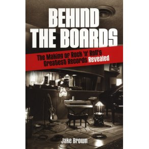 Jake Brown: Behind The Boards