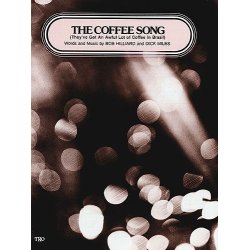 The Coffee Song (They've Got an Awful Lot of Coffee in Brazil)