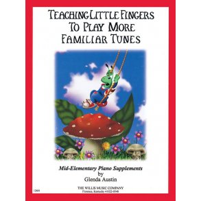 Teaching Little Fingers To Play More Familiar Tunes - Book Only