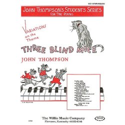 John Thompson: Three Blind Mice - Variations On A Theme