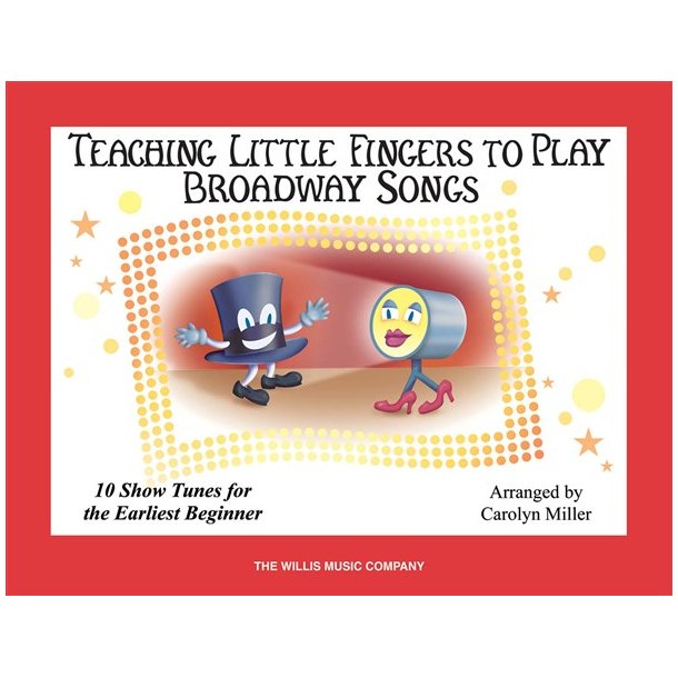 Teaching Little Fingers To Play Broadway Songs (Book Only)