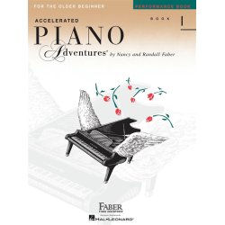 Faber Piano Adventures: Accelerated Piano Adventures for the Older Beginner - Performance Book 1