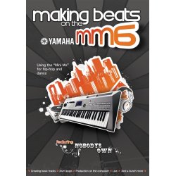 GOLDSMITH DANIEL & BORTNICK DAVID MAKING BEATS ON THE YAMAHA MM6 DVD