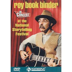 Roy Book Binder In Concert: At The National Storytelling Festival