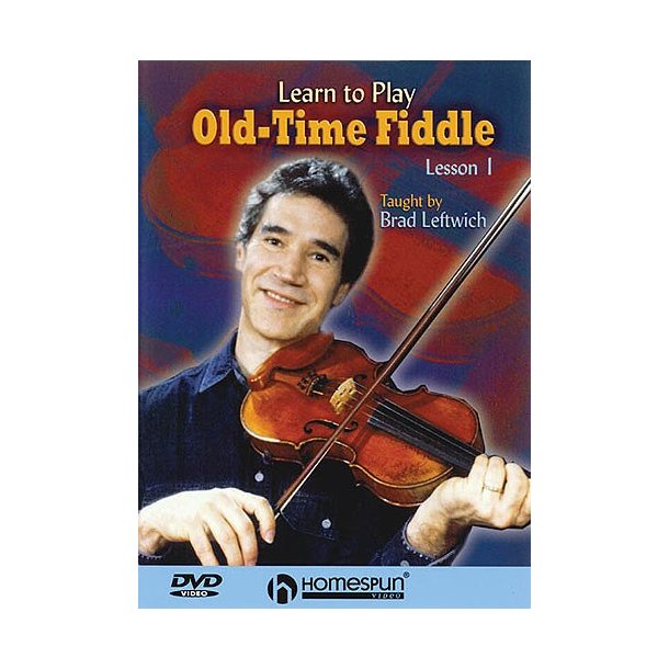 Brad Leftwich: Learn To Play Old-Time Fiddle: Lesson 1