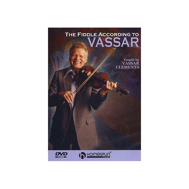 Vassar Clements: The Fiddle According To Vassar