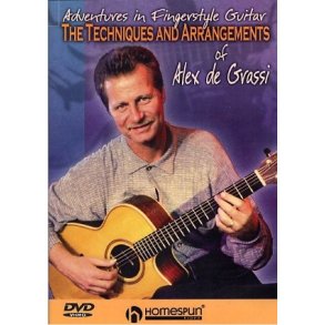Alex De Grassi: Adventures In Fingerstyle Guitar - The Techniques And Arrangements